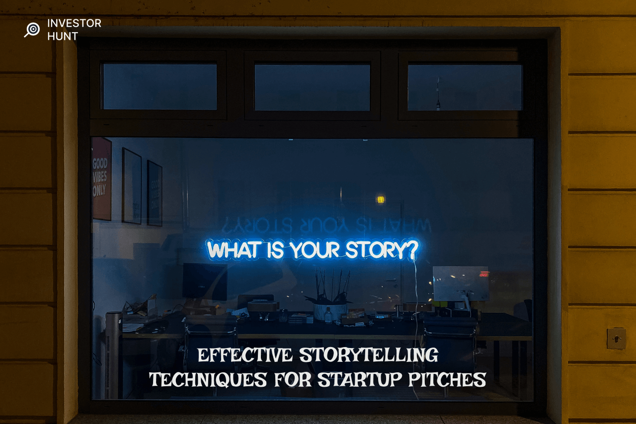 Effective Storytelling Techniques for Startup Pitches