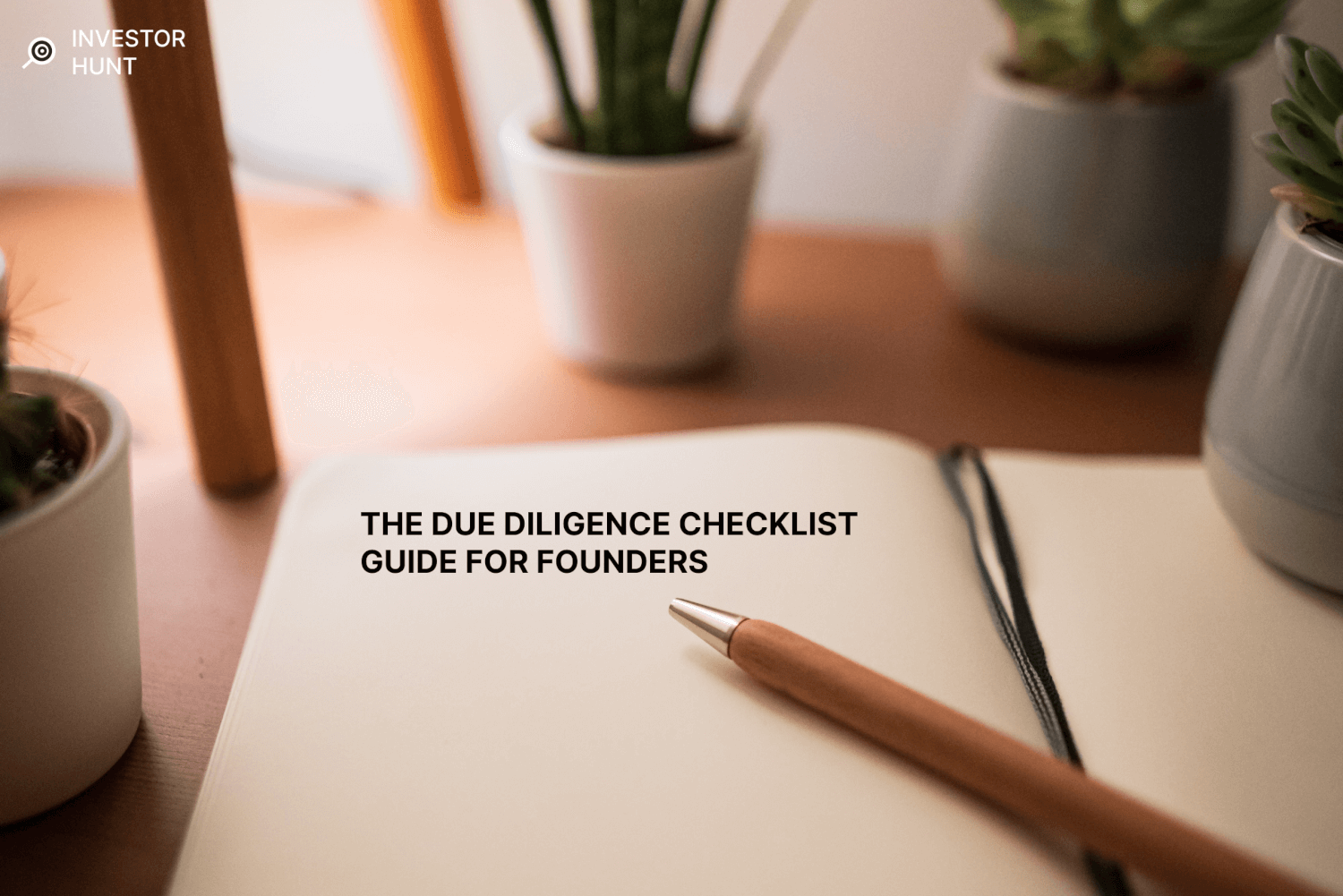 The Due Diligence Checklist – Guide for Founders