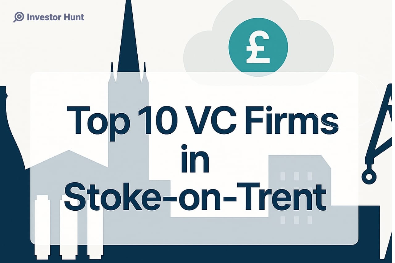 Top 10 VC Firms in Stoke-on-Trent