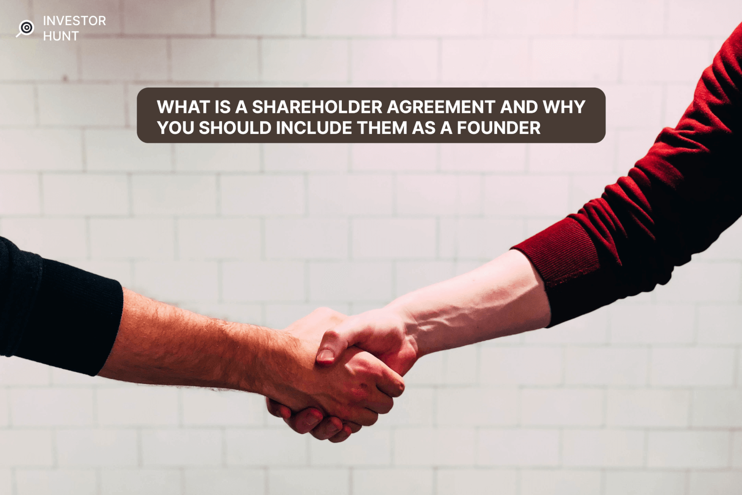 What is a Startup Shareholder Agreement and Why You Should Include Them as a Founder