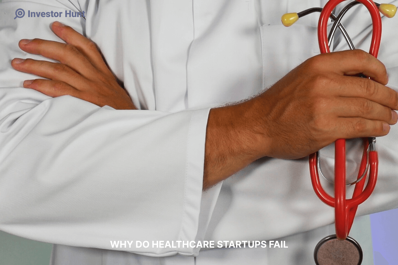 Why Do Healthcare Startups Fail