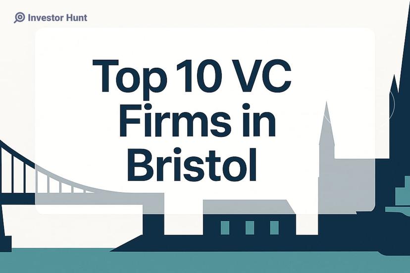 Top 10 VC Firms in Bristol