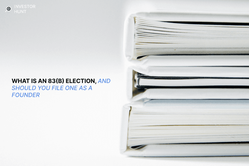 What is an 83(b) Election, and Should You File One as a Founder